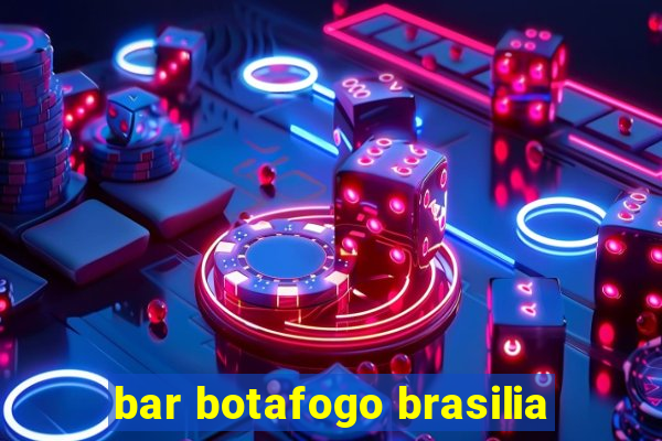 bar botafogo brasilia